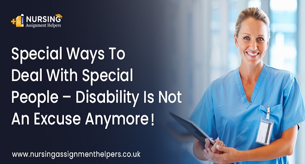 Special Ways To Deal With Special People – Disability Is Not An Excuse Anymore!