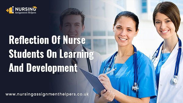 Reflection Of Nurse Students On Learning And Development