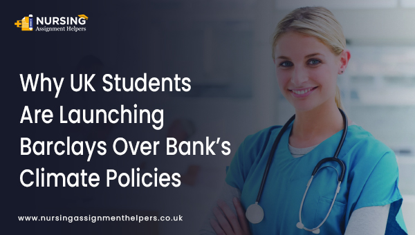 UK Students Are Launching Barclays Over Bank’s Climate Policies