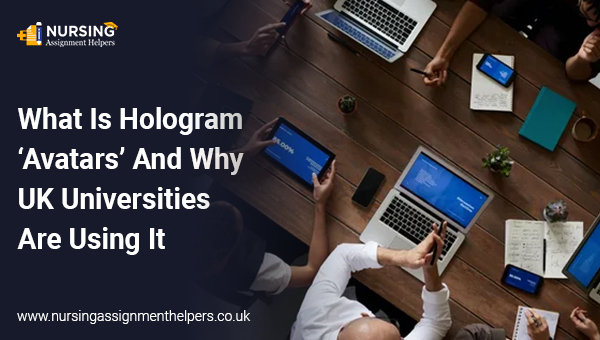 What Is Hologram 'Avatars' And Why UK Universities Are Using It