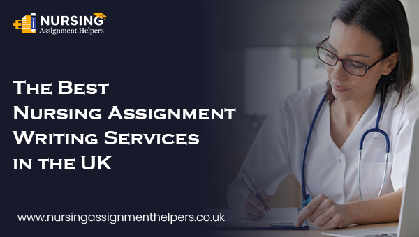 The Best Nursing Assignment Writing Services in the UK