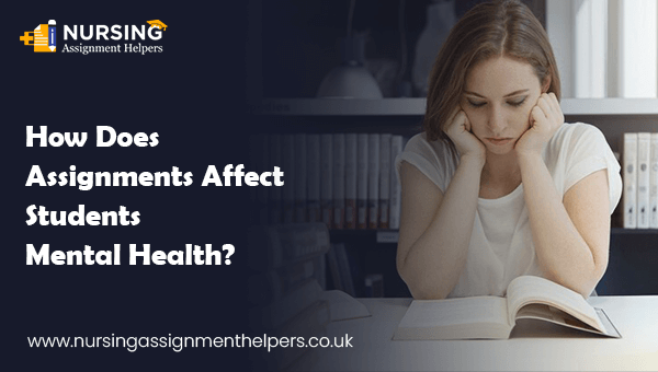 How Does Assignments Affect Students Mental Health