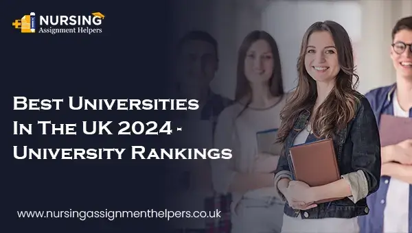 Best Universities In The UK 2024 - University Rankings