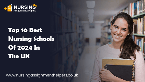 Top 10 Best Nursing Schools of 2024 In The UK