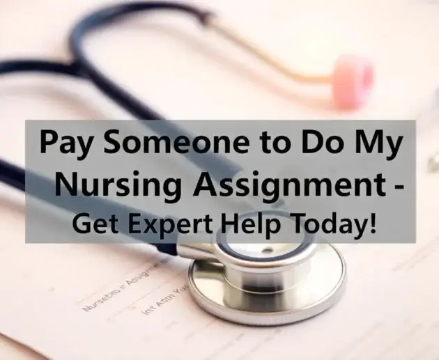 Pay Someone to Do My Nursing Assignment