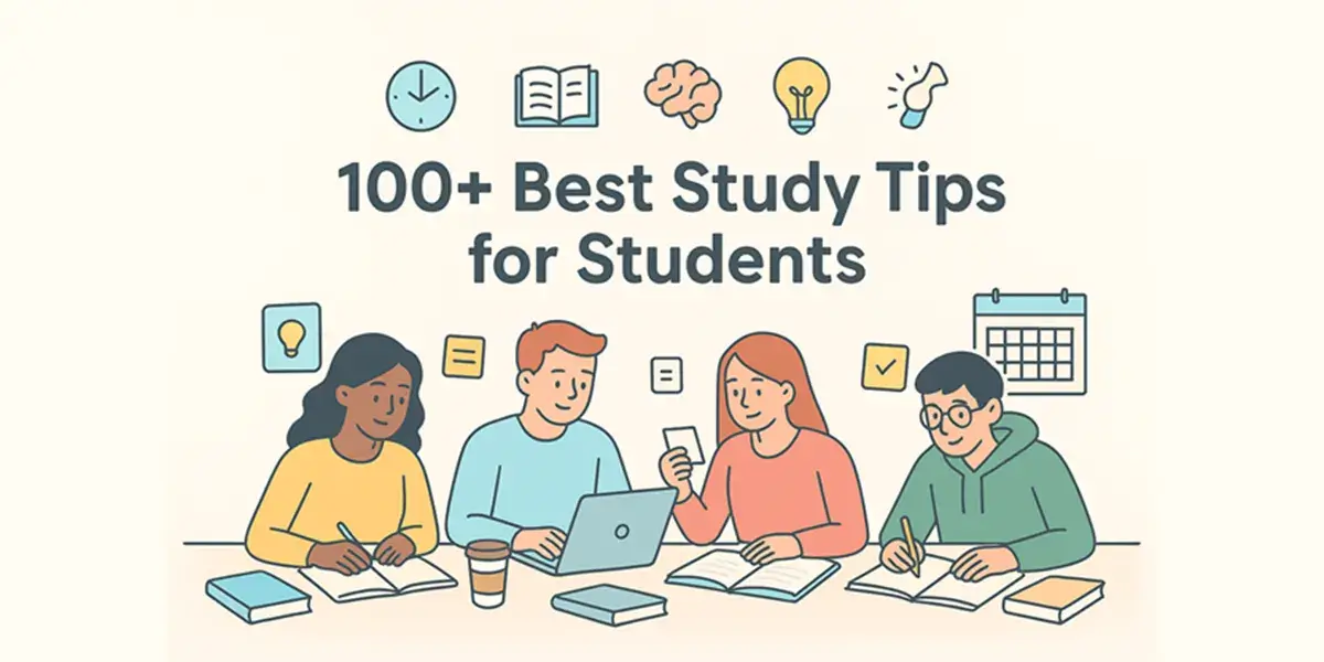 Best Study Tips for Students: 100+ Effective Strategies for All Levels