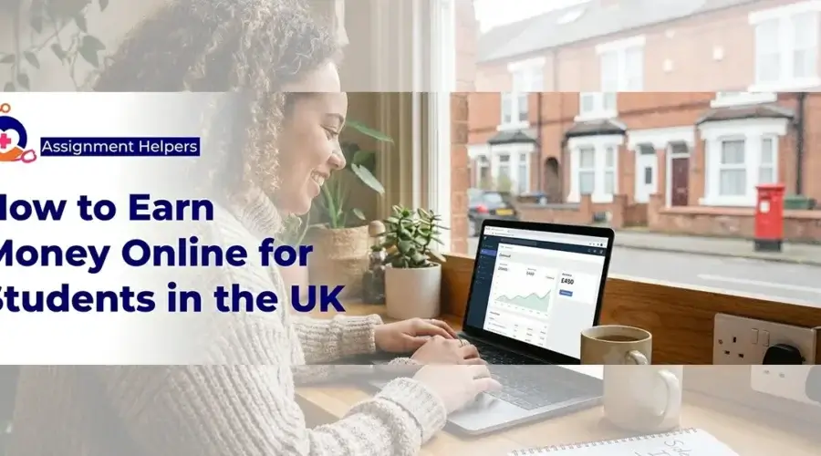 How to Earn Money Online for Students in the UK (Comlete Guide 2026)