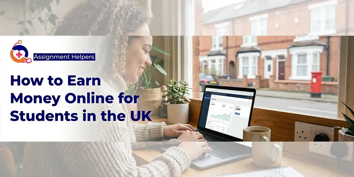 How to Earn Money Online for Students in the UK (Comlete Guide 2026)