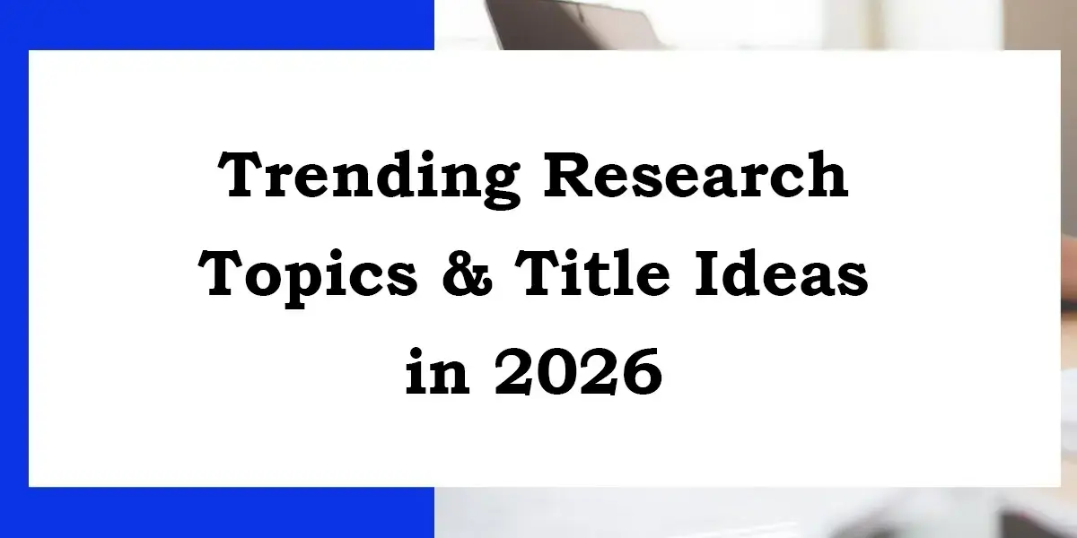 Trending Research Topics & Title Ideas in 2026